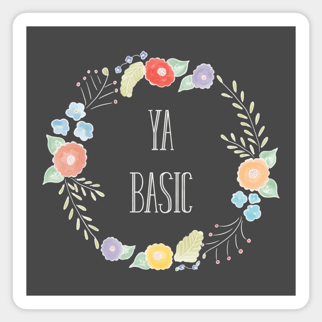 Ya Basic - The Good Place Sticker by nerdydesigns